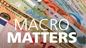 Macro Matters